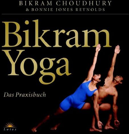 Bikram Choudhury - Bikram Yoga: Das Praxisbuch - Preis vom 11.10.2026 03:10:56 h