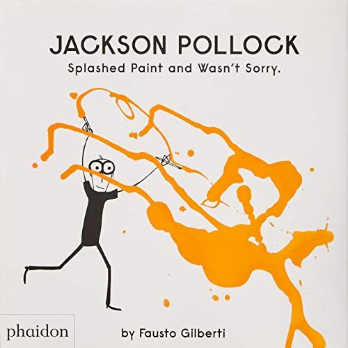 Fausto Gilberti - Jackson Pollock splashed paint and wasn't sorry - Preis vom 19.10.2026 19:33:35 h
