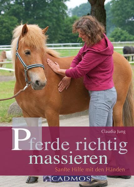 Claudia Jung - Pferde richtig massieren - Preis vom 30.09.2026 09:01:18 h