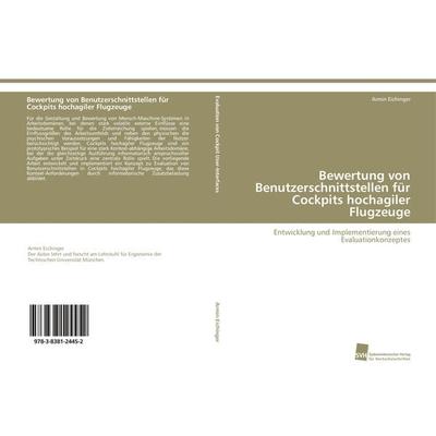 Bewertung von Benutzerschnittstellen für Cockpits hochagiler Flugzeuge, Taschenbuch von Armin Eichinger, Südwestdeutscher Verlag für