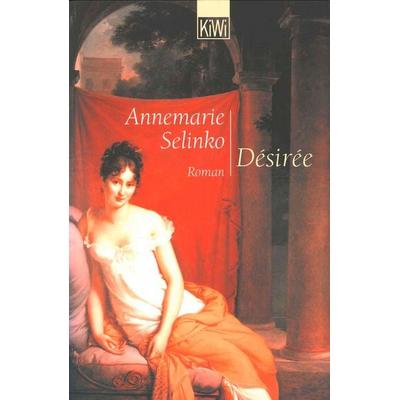 Désirée, Taschenbuch von Annemarie Selinko, Kiepenheuer & Witsch, 978-3-462-03102-7