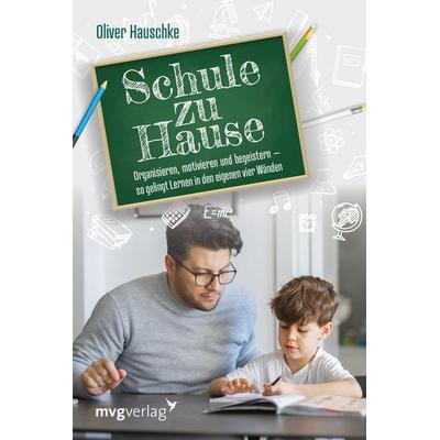 Schule zu Hause, Taschenbuch von Oliver Hauschke, Mvg, 978-3-7474-0256-6