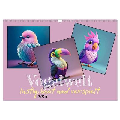 Vogelwelt, lustig, bunt und verspielt (Wandkalender 2026 DIN A3 quer), CALVENDO Monatskalender