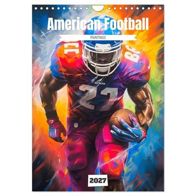 American Football. Paintings (Wandkalender 2027 DIN A4 hoch), CALVENDO Monatskalender