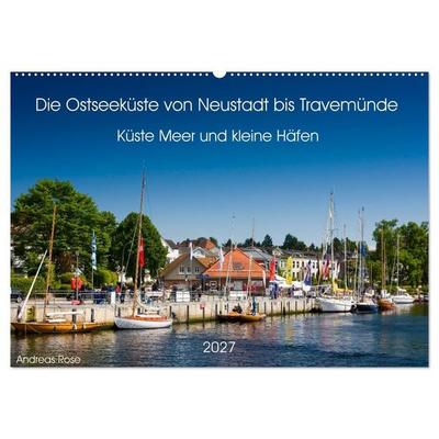 Die Ostseeküste von Neustadt bis Travemünde (Wandkalender 2027 DIN A2 quer), CALVENDO Monatskalender