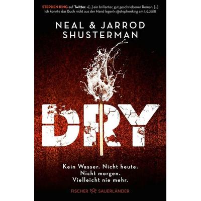 Dry, Taschenbuch von Neal Shusterman,Jarrod Shusterman, Fischer Sauerländer, 978-3-7335-0501-1