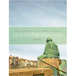 Frauenperspektiven Basel, Belletristik von Helen Liebendörfer, Sara Rüedi, Evelyn Braun