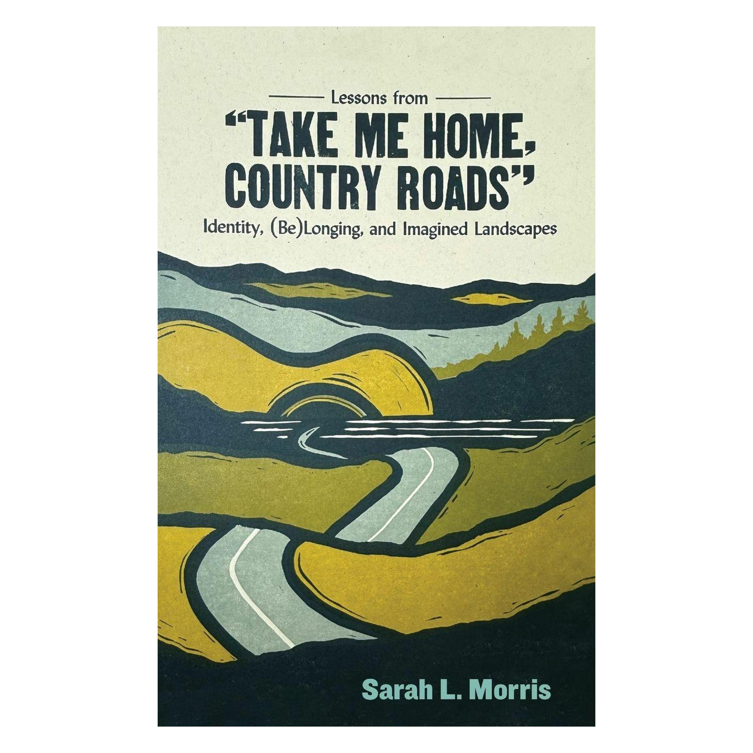 West Virginia University Lessons from 'Take Me Home, Country Roads' (Englisch, Softcover, Sarah L. Morris) (67991920)