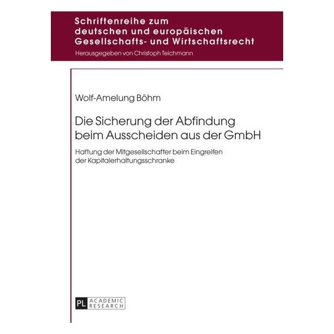 Peter Lang Die Sicherung der Abfindung beim Ausscheiden aus der GmbH (Deutsch, Hardcover, Wolf-Amelung Böhm) (35142269)
