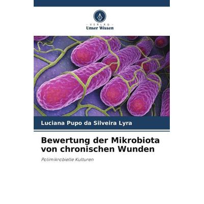 Bewertung der Mikrobiota von chronischen Wunden -