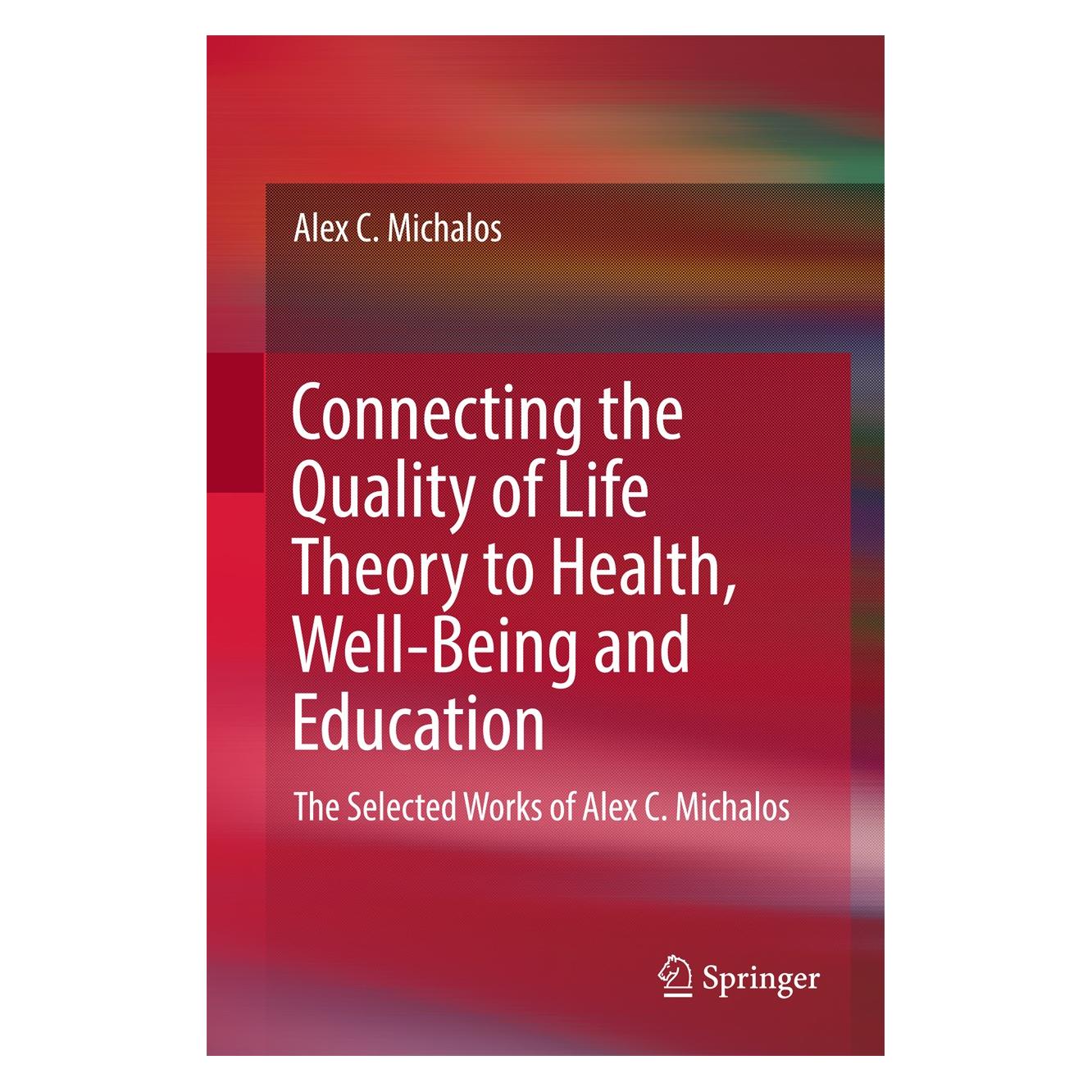 Springer Michalos:Connecting the Quality of Life (Englisch, Hardcover, Alex C. Michalos) (9783319511603)