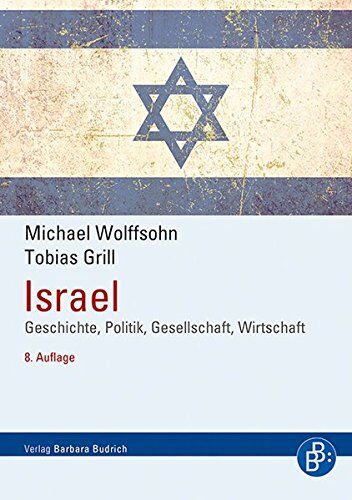 Michael Wolffsohn - Israel: Geschichte, Politik, Gesellschaft, Wirtschaft - Preis vom 11.10.2026 03:10:56 h