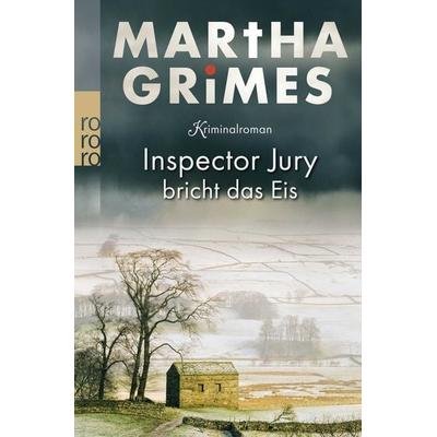 Inspector Jury bricht das Eis / Inspektor Jury Band 5, Taschenbuch von Martha Grimes, Rowohlt Taschenbuch, 978-3-499-22757-8