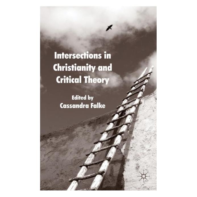 Palgrave Macmillan Uk Intersections in Christianity and Criti (Englisch, Hardcover, Cassandra Falke) (63047190)