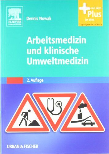 Dennis Nowak - Arbeitsmedizin und klinische Umweltmedizin: mit Zugang zum Elsevier-Portal - Preis vom 18.10.2026 19:22:15 h