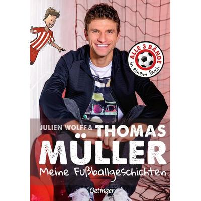 Meine Fußballgeschichten. Alle 3 Bände in einem Buch, Gebundene Ausgabe von Thomas Müller,Julien Wolff, Verlag Friedrich Oetinger GmbH