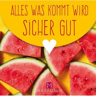 Alles was kommt wird sicher gut, Zubehör von , Magdalenen Verlag, 978-3-95748-155-9