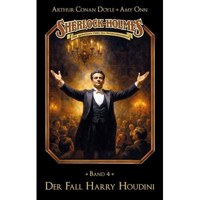 Sherlock Holmes Band 04 - Der Fall Harry Houdini, Taschenbuch von Marc Gruppe,Stephan Bosenius, Titania Medien, 978-3-690-27016-8