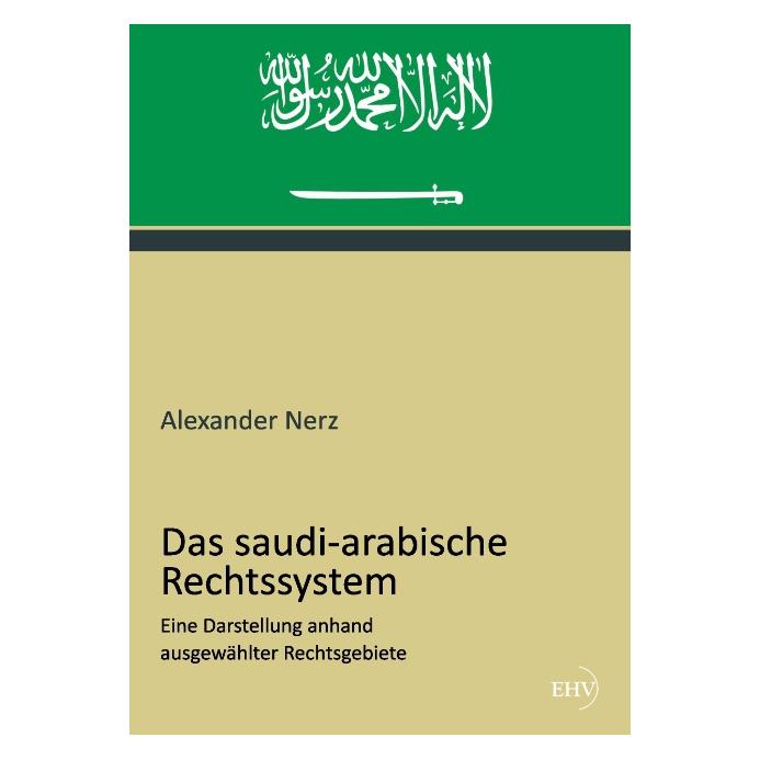 EHV Das saudi-arabische Rechtssystem (Deutsch, Softcover, Alexander Nerz) (55543265)