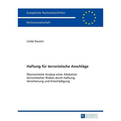 Haftung für terroristische Anschläge, Taschenbuch von Linda Souren, Peter Lang GmbH, Internationaler Verlag der Wissenschaften, 978-3-631-65681-5