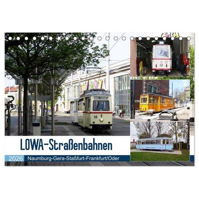 LOWA-Straßenbahnen Naumburg-Gera-Staßfurt-Frankfurt/Oder (Tischkalender 2026 DIN A5 quer), CALVENDO Monatskalender