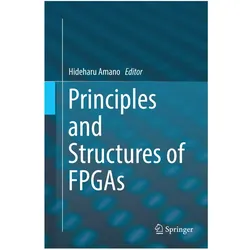Principles and Structures of FPGAs, Fachbücher von Hideharu Amano