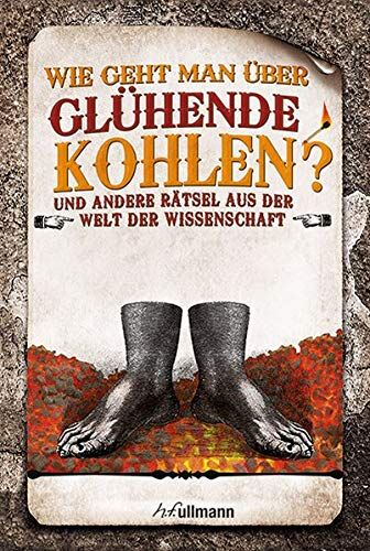 Wie geht man über glühende Kohlen?: Rätsel aus der Welt der Wissenschaft (Naturwissenschaftliche Rätsel) - Preis vom 30.09.2026 09:01:18 h