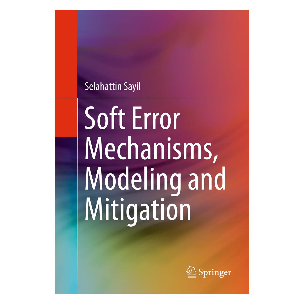 Springer Sayil:Soft Error Mechanisms, Modeling a (Englisch, Hardcover, Selahattin Sayil) (9783319306063)