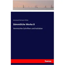 Sämmtliche Werke 8, Belletristik von Immanuel Hermann Fichte