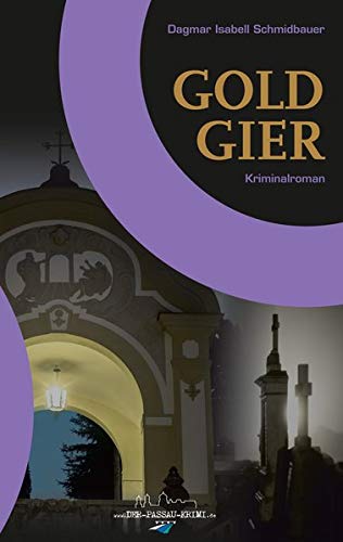Schmidbauer, Dagmar Isabell - Goldgier (Der-Passau-Krimi) - Preis vom 30.09.2026 09:01:18 h