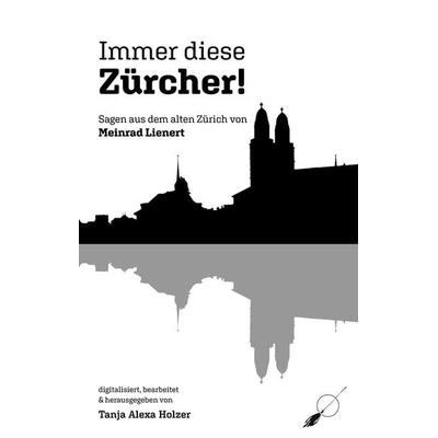 Immer diese Zürcher!, Taschenbuch von Meinrad Lienert, Wortfeger Media, 978-3-03923-057-0