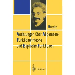 Vorlesungen über Allgemeine Funktionen-theorie und Elliptische Funktionen, Fachbücher von Adolf Hurwitz