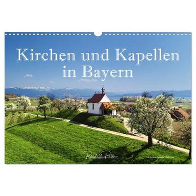 Kirchen und Kapellen in Bayern (Wandkalender 2026 DIN A3 quer), CALVENDO Monatskalender