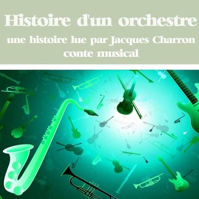 Histoire d'un orchestre - Various, Audio, 9782821100923
