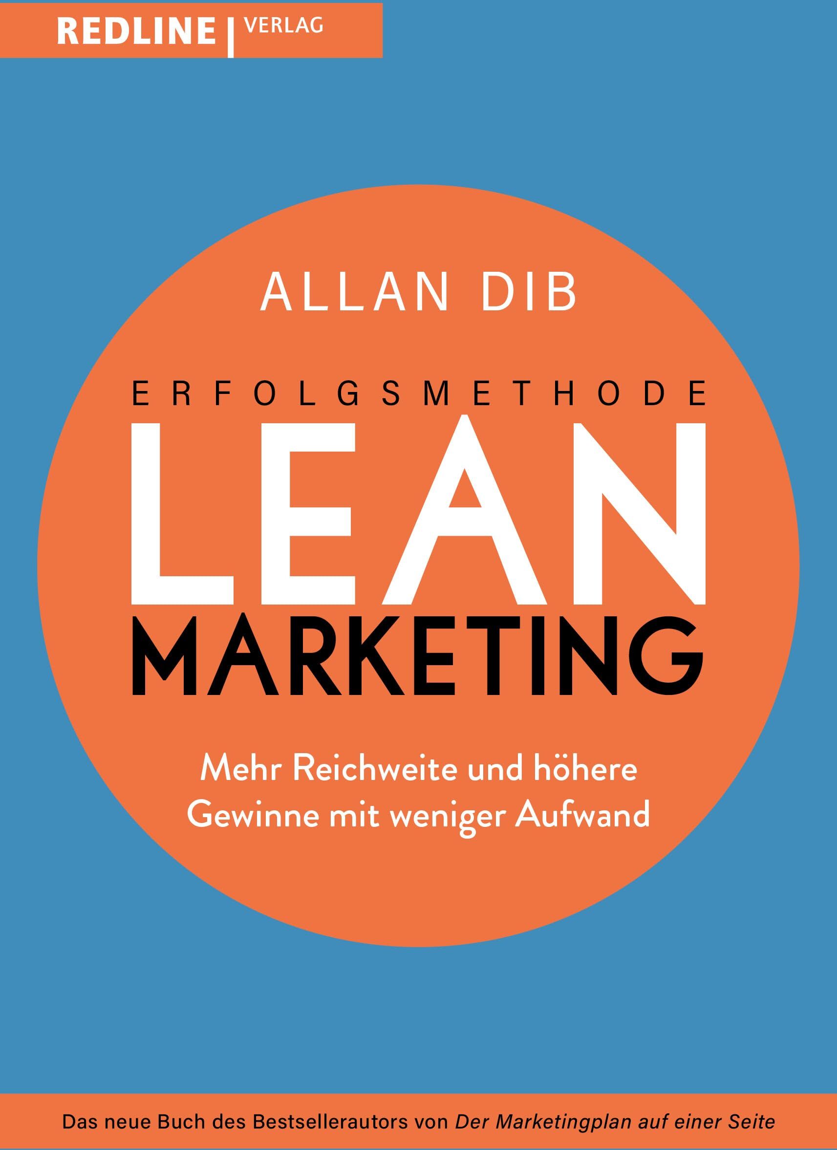 Allan Dib - Erfolgsmethode Lean Marketing: Mehr Reichweite und höhere Gewinne mit weniger Aufwand - Preis vom 13.10.2026 19:28:25 h