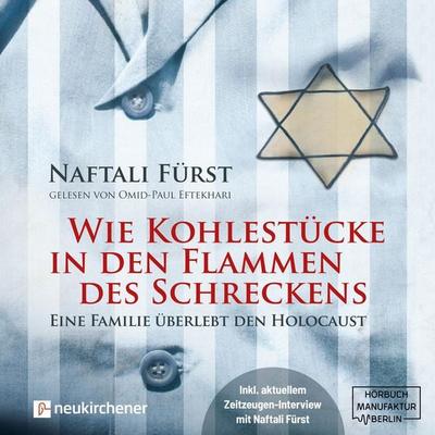Wie Kohlestücke in den Flammen des Schreckens - Naftalie Fürst, Audio, 4251625985487
