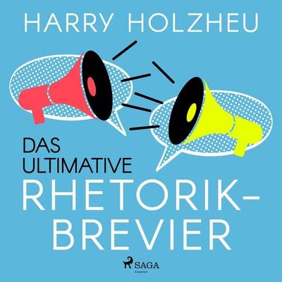 Das ultimative Rhetorik-Brevier - Harry Holzheu, Audio, 9788728131541