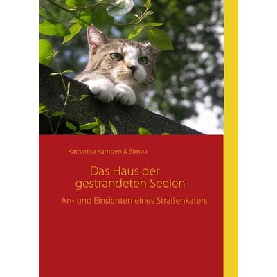 Das Haus der gestrandeten Seelen, Taschenbuch von Katharina Kampen, BoD – Books on Demand, 978-3-8370-5390-6