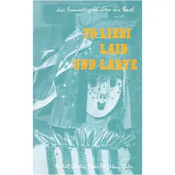 Vo Liebi, Laid und Larve, Belletristik von Pee Laid, Graber Räber