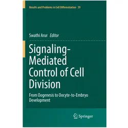 Signaling-Mediated Control of Cell Division, Fachbücher von Swathi Arur