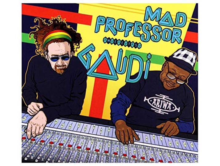 Mad Professor Meets Gaudi