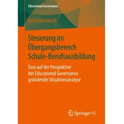 Steuerung im Übergangsbereich Schule-Berufsausbildung, Fachbücher von Arnd Kierchhoff