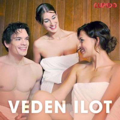 Veden ilot – eroottinen novelli - Cupido, Audio, 9788728493229