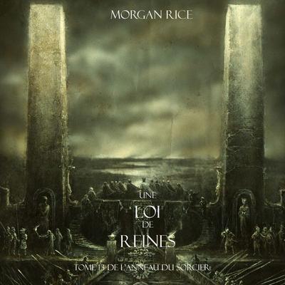 Une Loi de Reines (Tome 13 de L'anneau Du Sorcier) - Morgan Rice, Audio, 9781094389226