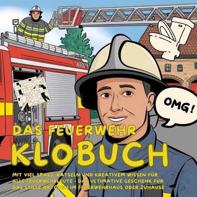 Das Feuerwehr Klobuch, Taschenbuch von Michael Beutel, Tredition, 978-3-384-56316-3