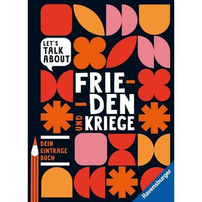 Let's talk about - Frieden und Kriege. Dein Eintragebuch, Gebundene Ausgabe von Cora Biess,Berghof Foundation, Ravensburger Verlag GmbH,