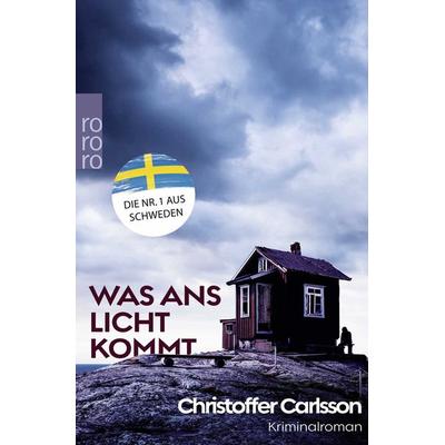 Was ans Licht kommt, Taschenbuch von Christoffer Carlsson, Rowohlt Taschenbuch