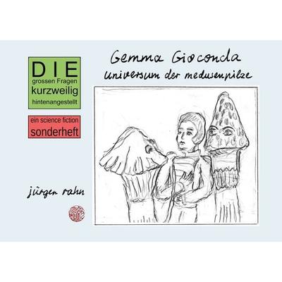 Gemma Gioconda, Gebundene Ausgabe von Jürgen Rahn, BoD – Books on Demand, 978-3-8192-1519-3