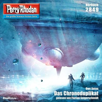 Perry Rhodan 2849: Das Chronoduplikat - Uwe Anton, Audio, 4057664022554