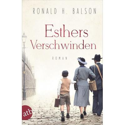 Esthers Verschwinden, Taschenbuch von Ronald H. Balson, Aufbau TB, 978-3-7466-3820-1